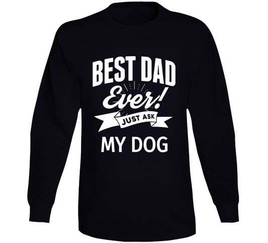 Ask My Dog Long Sleeve T Shirt